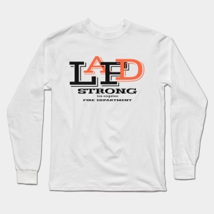 LAFD Strong Los Angeles Fire Department, LAFD Strong, LAFD, Lafd Strong Design Art Long Sleeve T-Shirt